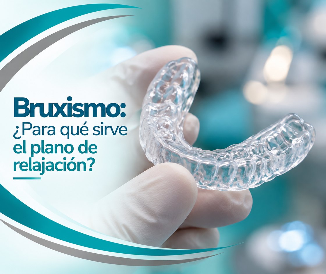 Bruxismo: ¿para qué sirve el plano de relajación?